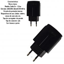 CAR-G5190 * CARREGADOR DE TOMADA, COM 2 SAIDAS USB, AC 100-240, DC 5V, 3.1A, MATERIAL ABS,;MARCA INOVA, PRETO E BRANCO;;