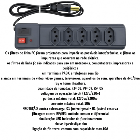 FILTRO DE LINHA RÉGUA DE TOMADAS 3, 4 e 5  tomadas tripolar 10 Amperes com fusível 1.20m
