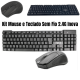 Kit Teclado E Mouse Sem Fio Wireless 2.4ghz